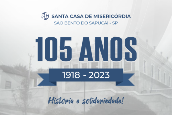 105 anos de Santa Casa